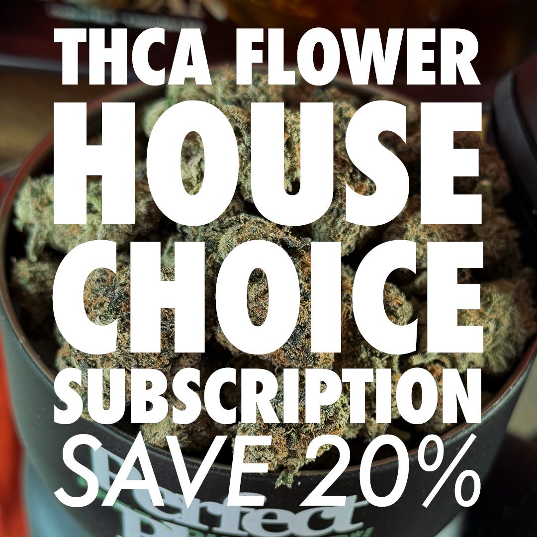 THCa Flower House Choice Subscription