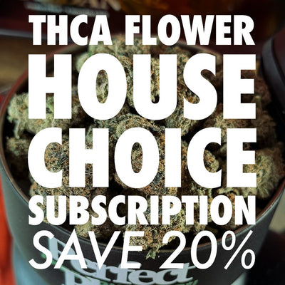 THCa Flower House Choice Subscription
